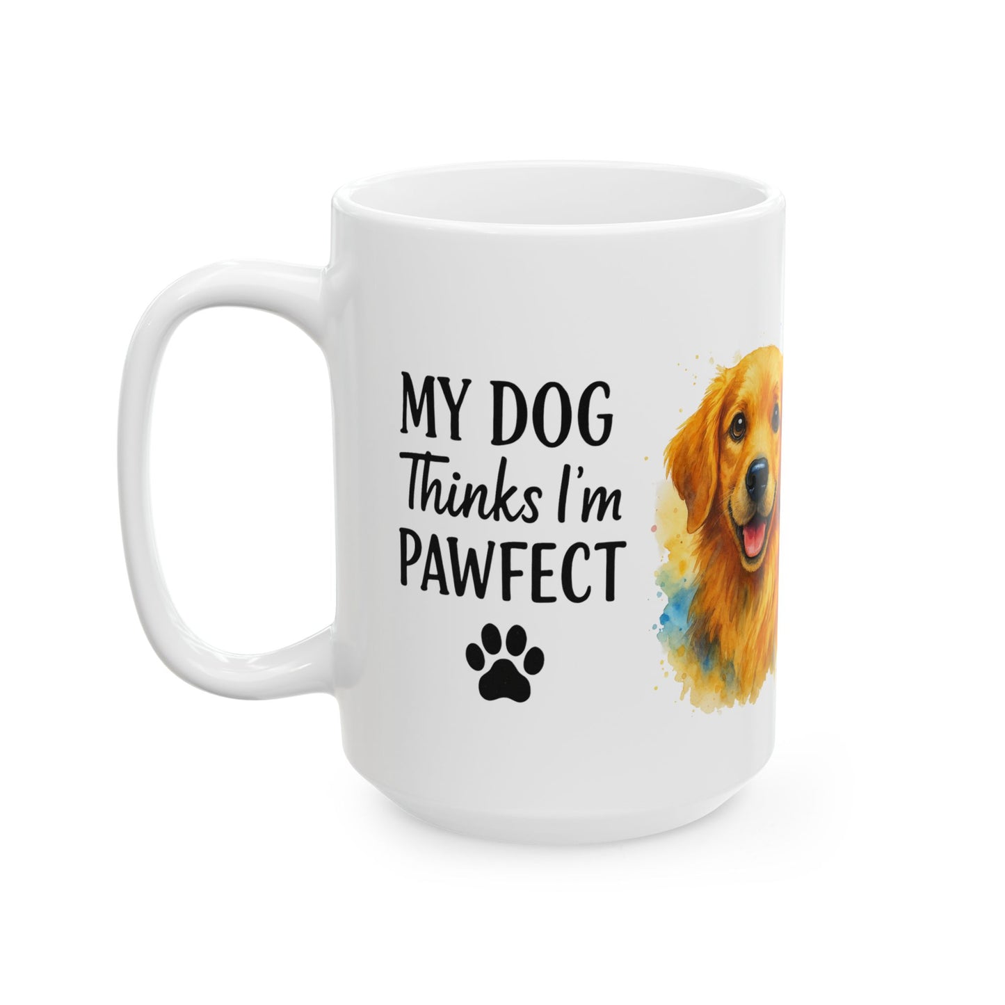 My Dog Thinks I’m Pawfect