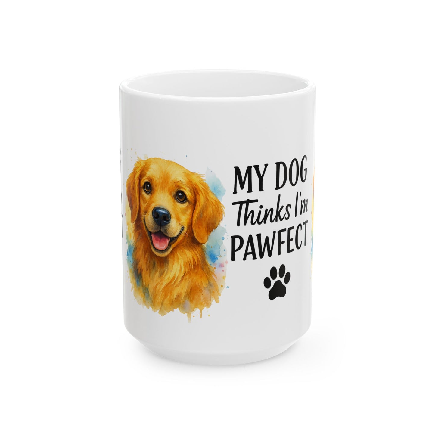 My Dog Thinks I’m Pawfect